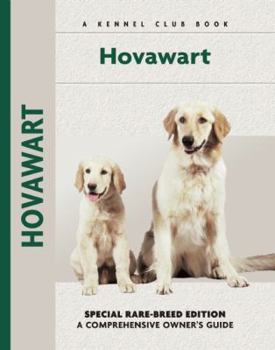 Hovawart: Special Rare-Breed Edition : A Comprehensive Owner's Guide (Kennel Club Dog Breed Series) - Book  of the Comprehensive Owner's Guide