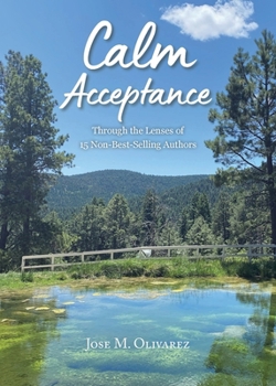 Paperback Calm Acceptance: Through the lens of 15 non-bestselling authors Book