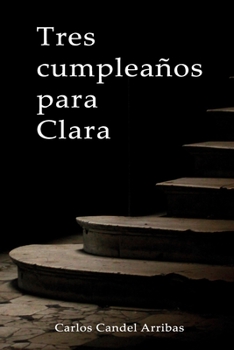 Paperback Tres cumpleaños para Clara [Spanish] Book