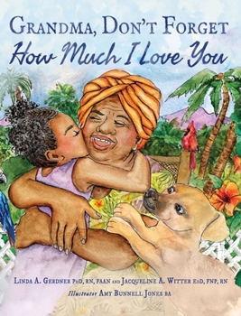 Hardcover Grandma, Don't Forget How Much I Love You Book