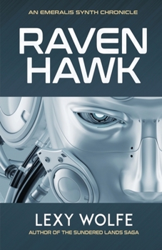 Ravenhawk (The Emeralis Synth Chronicles, #1)