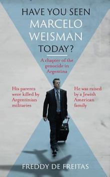 Paperback Have You Seen Marcelo Weisman Today? Book