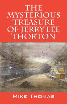 Paperback The Mysterious Treasure of Jerry Lee Thorton Book