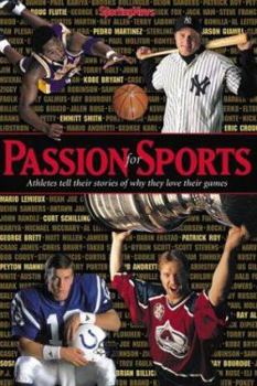 Hardcover Passion for Sports: Athletes Tell Their Stories of Why They Love Their Games Book