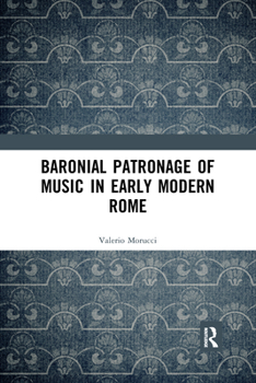 Paperback Baronial Patronage of Music in Early Modern Rome Book