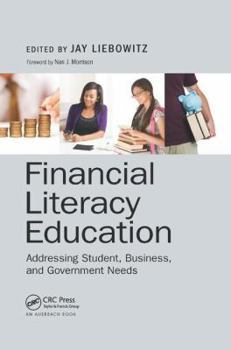 Paperback Financial Literacy Education: Addressing Student, Business, and Government Needs Book