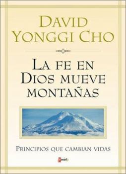 Hardcover La Fe En Dios Mueve Monta as: Principios Que Cambian Vidas [Spanish] Book
