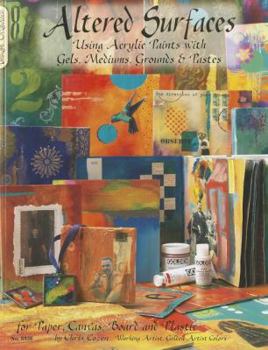 Paperback Altered Surfaces: Using Acrylic Paints with Gels, Mediums, Grounds & Pastes for Paper, Canvas, Board and Plastic Book