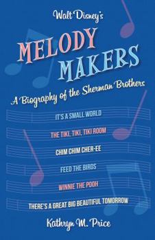 Paperback Walt Disney's Melody Makers: A Biography of the Sherman Brothers Book