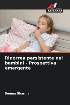 Paperback Rinorrea persistente nei bambini - Prospettiva emergente [Italian] Book