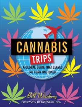 Paperback Cannabis Trips: A Global Guide that Leaves No Turn Unstoned Book