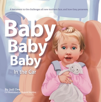 Hardcover Baby Baby Baby: In the Car Book