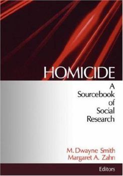 Homicide: A Sourcebook of Social Research