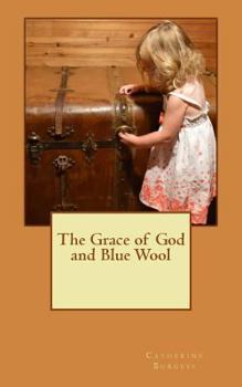 Paperback The Grace of God and Blue Wool Book