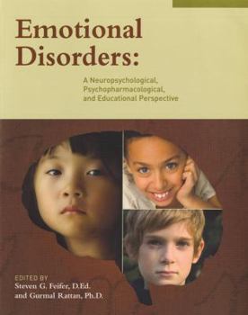 Paperback Emotional Disorders: A Neuropsychological, Psychopharmacological, and Educational Perspective Book
