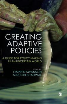 Hardcover Creating Adaptive Policies: A Guide for Policymaking in an Uncertain World Book