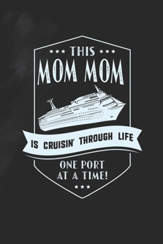 Paperback This Mom Mom Is Cruisin' Through Life Book