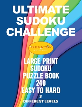 Paperback Ultimate Sudoku Challenge: Large Print Sudoku Puzzles Book Easy to Hard [Large Print] Book