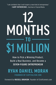 Hardcover 12 Months to $1 Million: How to Pick a Winning Product, Build a Real Business, and Become a Seven-Figure Entrepreneur Book