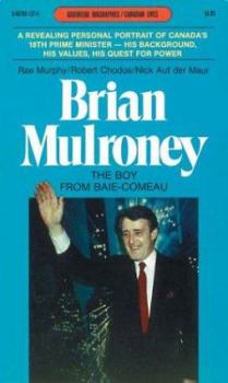 Hardcover Brian Mulroney: The Boy from Baie-Comeau Book