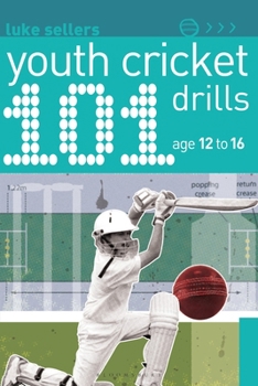 Paperback 101 Youth Cricket Drills Age 12-16 (101 Drills) Book