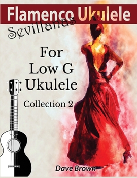 Paperback Flamenco Ukulele: Sevillanas Collection 2 Book