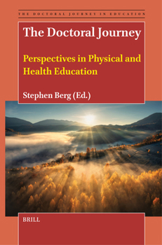 Hardcover The Doctoral Journey: Perspectives in Physical and Health Education Book