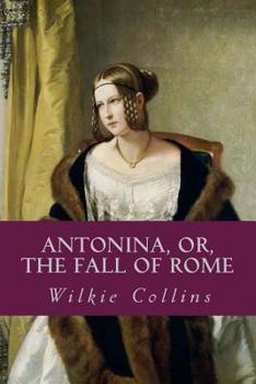 Paperback Antonina or The Fall of Rome Book