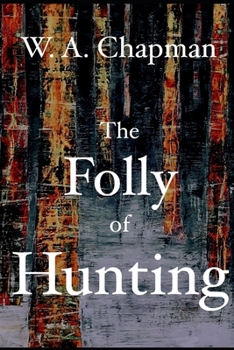 The Folly of Hunting