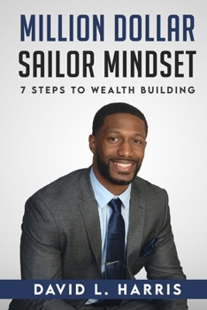 Paperback Million Dollar Sailor Mindset 7 Steps to Wealth Building Book