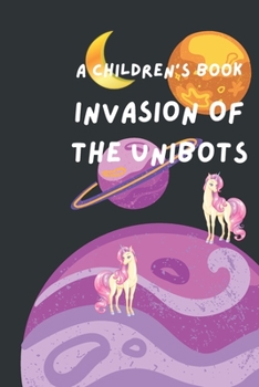 Paperback Invasion Of The Unibots Book
