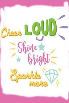 Paperback Cheer loud shine bright sparkle more Book