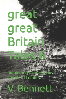 Paperback great great Britain Tales 6: murder most foul on the streets of London Book