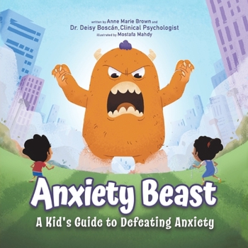 Paperback Anxiety Beast: A Kid's Guide to Defeating Anxiety Book