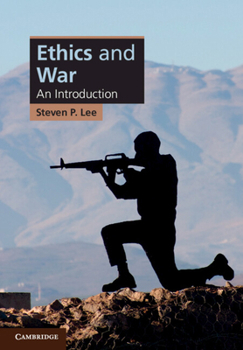 Ethics and War: An Introduction - Book  of the Cambridge Applied Ethics