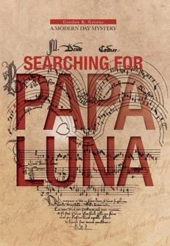 Hardcover Searching for Papa Luna: A Modern Day Mystery Book