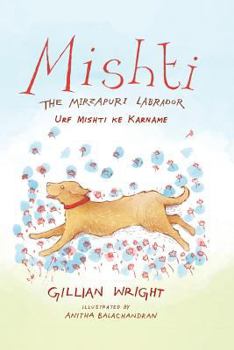 Paperback Mishti, the Mirzapuri Labrador: Urf Mishti Ke Karname [Large Print] Book