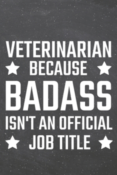 Veterinarian because Badass isn't an official Job Title: Veterinarian Dot Grid Notebook, Planner or Journal | 110 Dotted Pages | Office Equipment, ... Gift Idea for Christmas or Birthday
