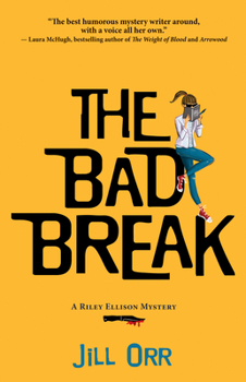 Paperback The Bad Break: A Riley Ellison Mystery Book
