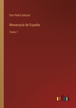 Paperback Monarquía de España: Tomo 1 [Spanish] Book