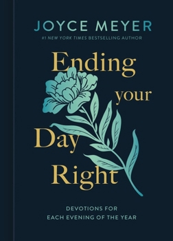 Hardcover Ending Your Day Right: Devotions for Every Evening of the Year Book