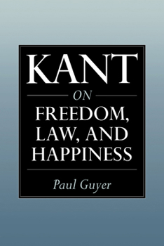 Paperback Kant on Freedom, Law, and Happiness Book