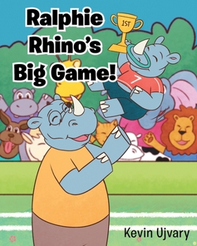 Paperback Ralphie Rhino's Big Game! Book