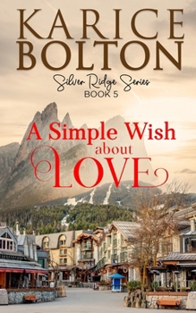 A Simple Wish About love - Book #5 of the Silver Ridge