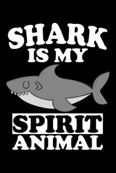 Paperback Shark Is My Spirit Animal: Animal Nature Collection Book