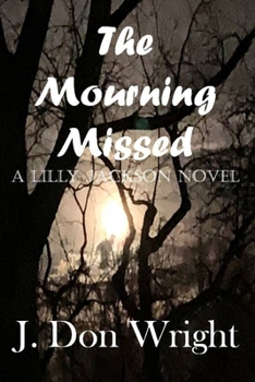 Paperback The Mourning Missed: A Lilly Jackson Novel Book