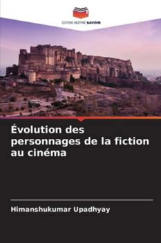 Paperback Évolution des personnages de la fiction au cinéma [French] Book