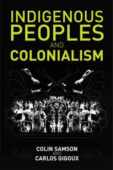 Paperback Indigenous Peoples and Colonialism: Global Perspectives Book