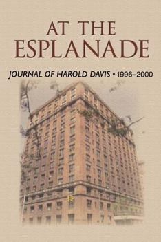 Paperback At the Esplanade: Journal of Harold Davis 1996-2000 Book
