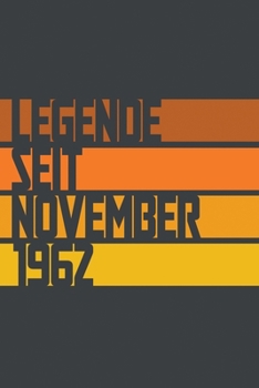 Legende seit November 1962: ein Geschenk für legendäre Menschen,120-zeiliges Notizbuchjournal (15x23cm), German Edition.